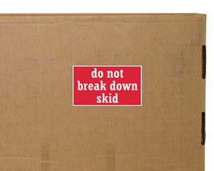 Do Not Break Down Skid Label