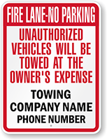 Custom Fire Lane No Parking Unauthorized Vehicles Towed Sign