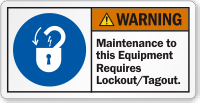 Maintenance To This Equipment Requires Lockout/Tagout Label