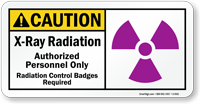 X Ray Radiation, Authorized Personnel Only Sign
