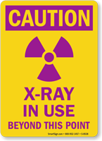 Caution: X Ray In Use Beyond This Point Sign
