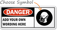 Danger:ADD YOUR OWN WORDING HERE
