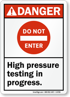 Do Not Enter High Pressure Testing Danger Sign