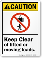 Keep Clear Of Moving Loads
