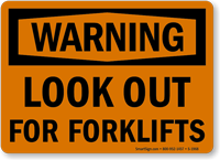 Look Out Forklifts OSHA Warning Sign
