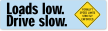 Loads Low Drive Slow, Forklift Speed Limits Stickers