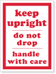 Keep Upright Handle with Care Label