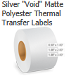 Silver "Void" Matte Polyester Thermal Transfer Labels
