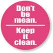 Don't Be Mean Keep It Clean Hard Hat Decal