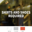 Shirt And Shoes Required Die Cut Window Decal