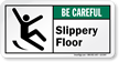 Slippery Floor Be Careful ANSI Label