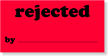 Rejected Tags