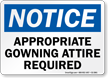 Appropriate Gowning Attire Required OSHA Notice Sign