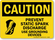 Prevent Static Spark Discharge Use Grounding Devices Sign