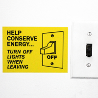 Conserve... Turn Off Lights When Leaving Signs