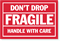 Don't Drop Fragile Handle Care Label